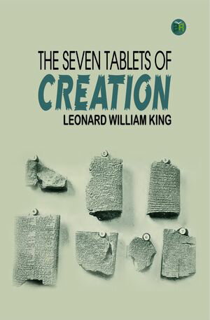 楽天楽天Kobo電子書籍ストアThe Seven Tablets of Creation【電子書籍】[ Leonard William King ]
