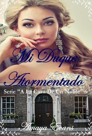 Mi Duque Atormentado A La Caza De Un Noble【電