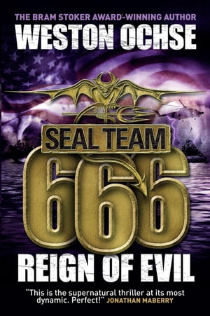 SEAL Team 666: Reign of EvilŻҽҡ[ Weston Ochse ]