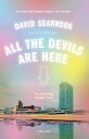 All The Devils Are Here【電子書籍】[ David Seabrook ]