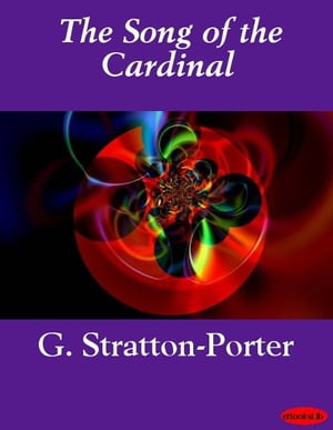 The Song of the Cardinal【電子書籍】[ Gene