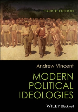Modern Political Ideologies【電子書籍】 Andrew Vincent