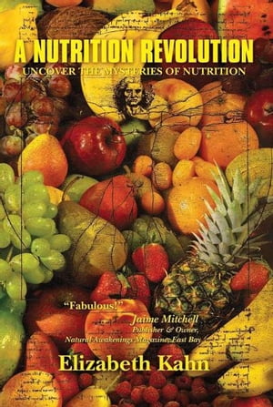 A Nutrition Revolution【電子書籍】 Elizabeth Kahn