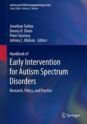 Handbook of Early Intervention for Autism Spectrum Disorders