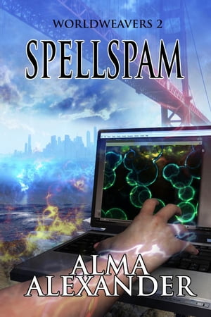 Spellspam Worldweavers, #2Żҽҡ[ Alma Alexander ]