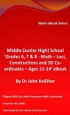 Middle (Junior High) School ‘Grade 6, 7 8 - Math Loci, Constructions and 3D Co-ordinates Ages 11-14’ eBook【電子書籍】 Dr John Kelliher