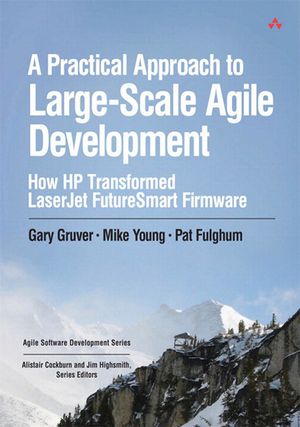 Practical Approach to Large-Scale Agile Developm