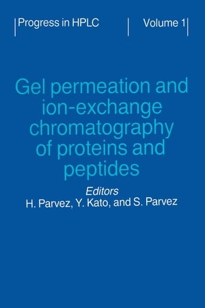 Gel Permeation and Ion-Exchange Chromatography of Proteins and Peptides