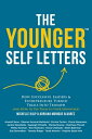 The Younger Self Letters How Successful Leaders & Entrepreneurs Turned Trials Into Triumph (And How to Use Them to Your Advantage)【電子書籍】[ Michelle Kulp ]