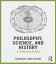 Philosophy, Science, and History