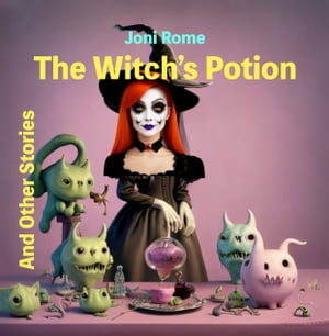 The Witch's PotionŻҽҡ[ Joni Rome ]