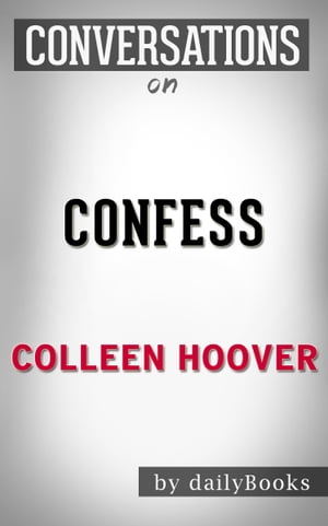 Conversations on Confess By Colleen Hoover | Conversation Starters