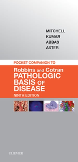 Pocket Companion to Robbins & Cotran Pathologic Basis of Disease