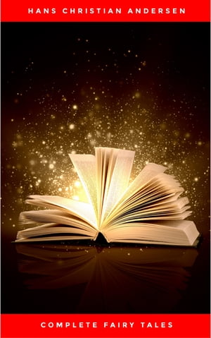 Complete Fairy Tales【電子書籍】[ Hans Christian Andersen ]