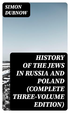 ŷKoboŻҽҥȥ㤨History of the Jews in Russia and Poland (Complete Three-Volume EditionŻҽҡ[ Simon Dubnow ]פβǤʤ300ߤˤʤޤ