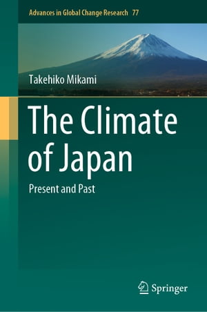 The Climate of Japan Present and PastŻҽҡ[ Takehiko Mikami ]
