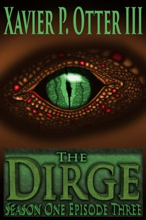 The Dirge: Season One Episode Three