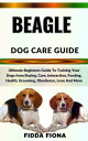 ŷKoboŻҽҥȥ㤨BEAGLE DOG CARE GUIDE Ultimate Beginners Guide To Training Your Dogs from Buying, Care, Interaction, Feeding, Health, Grooming, Obedience, Love And MoreŻҽҡ[ Fidda Fiona ]פβǤʤ525ߤˤʤޤ