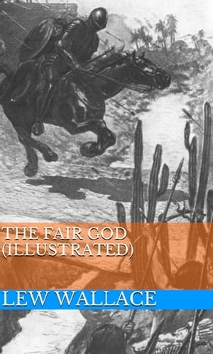 The Fair God (Illustrated)