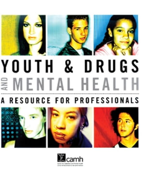 Youth & Drugs and Mental Health