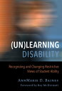 (Un)Learning Disability Recognizing and Changing Restrictive Views of Student Ability