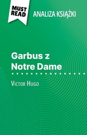Garbus z Notre Dame książka Wiktor Hugo (Analiza książki)
