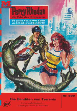 Perry Rhodan 509: Die Banditen von Terrania Perry Rhodan-Zyklus "Der Schwarm"