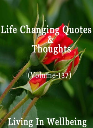 Life Changing Quotes &Thoughts (Volume 137) Motivational &Inspirational QuotesŻҽҡ[ Dr.Purushothaman Kollam ]