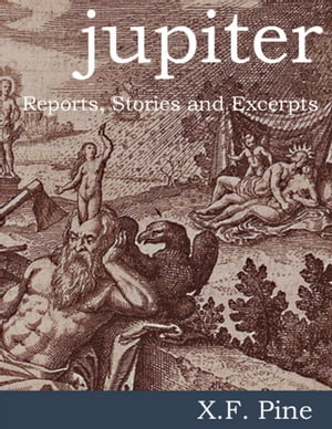 Jupiter - Reports, Stories and Excerpts