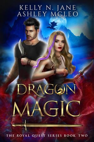 Dragon Magic The Royal Quest Series, #2【電子書籍】[ Ashley McLeo ]