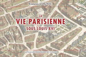 La vie parisienne sous louix XVI