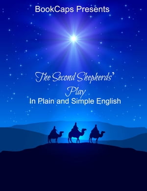 The Second Shepherds’ Play In Plain and Simple English