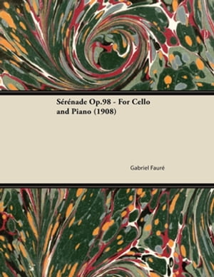 SÃ©rÃ©nade Op.98 - For Cello and Piano (1908)