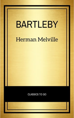 Bartleby【電子書籍】[ Herman Melville ]