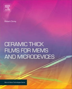 Ceramic Thick Films for MEMS and Microdevices