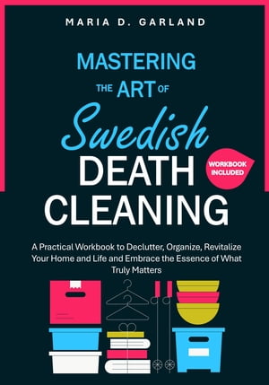 Mastering the Art of Swedish Death Cleaning