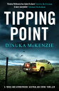 ŷKoboŻҽҥȥ㤨Tipping Point A tense and atmospheric Australian crime thrillerŻҽҡ[ Dinuka McKenzie ]פβǤʤ425ߤˤʤޤ