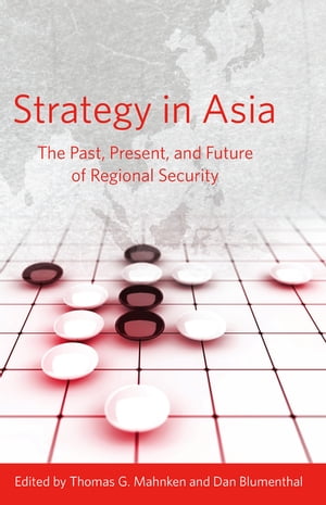Strategy in Asia The Past, Present, and Future of Regional SecurityŻҽҡ