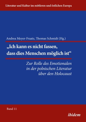 Die Rolle des Emotionalen in der polnischen Literatur über den Holocaust