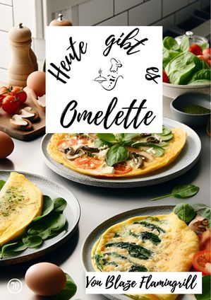 Heute gibt es - Omelette 30 tolle Omelette RezepteŻҽҡ[ Blaze Flamin...