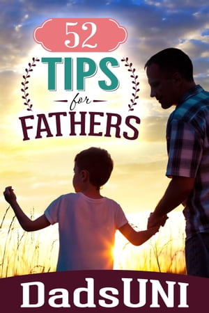 52 Tips for Fathers