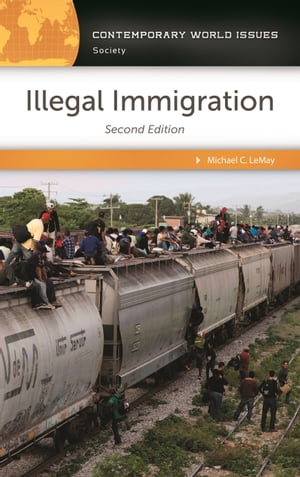 Illegal Immigration A Reference Handbook