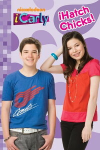 iHatch Chicks! (iCarly)【電子書籍】[ Nickelodeon Publishing ]