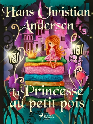 La Princesse au petit pois【電子書籍】[ H.C. Andersen ]のサムネイル