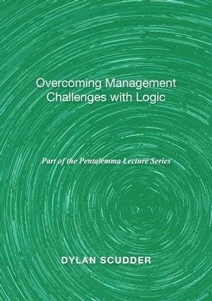 Overcoming Management Challenges with Logic