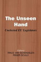 ŷKoboŻҽҥȥ㤨The Unseen Hand Unelected EU LegislatorsŻҽҡۡפβǤʤ8,604ߤˤʤޤ