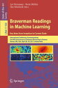 Braverman Readings in Machine Learning. Key Ideas from Inception to Current State International Conference Commemorating the 40th Anniversary of Emmanuil Braverman's Decease, Boston, MA, USA, April 28-30, 2017, Invited Talks