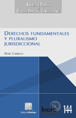 Derechos fundamentales y pluralismo jurisdiccional