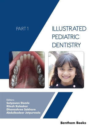 Illustrated Pediatric Dentistry (Part I)