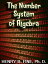 The Number System of Algebra: Number Systems from the Egyptians to the Greeks to the Europeans to Arabic